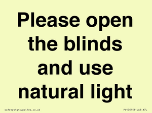 Please open the blinds and use natural light